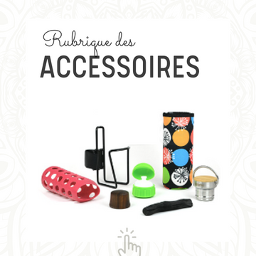 Retrouvez tous les accessoires de sans-bpa.com pour gourdes, biberons et boites.